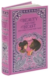 Beauty and the Beast and Other Classic Fairy Tales (Barnes & Noble Collectible Editions)